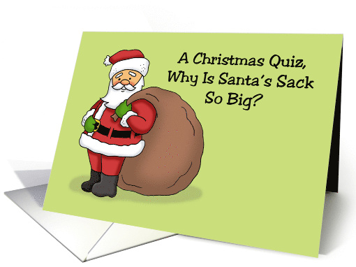 Humorous Adult Christmas Card Why Is Santa's Sack So Big card