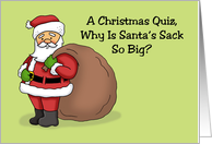 Humorous Adult Christmas Card Why Is Santa’s Sack So Big card