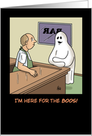 Funny Halloween Card With a Ghost In A Bar Here For The Boos card