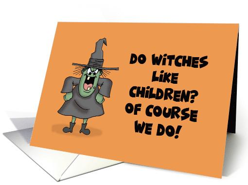 Funny Halloween Card With a Cartoon Witch Do Witches Like... (1871782)