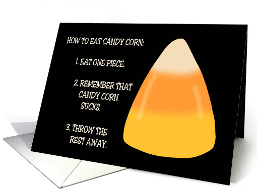 Funny Halloween Card How To Eat Candy Corn card (1872702)