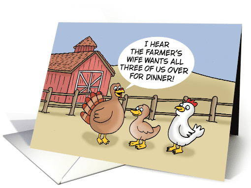 Funny Thanksgiving Card The Farmer's Wife Wants All Three Of Us card