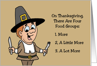 Funny Thanksgiving Card On Thanksgiving There Are Four Food Groups card