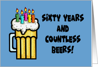 Funny 60th Birthday Card With Cartoon Beer With Candles card