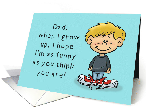 Funny Father's Day Card From Son When I Grow Up I Want To Be card