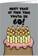 Funny 59th Birthday Card With Cartoon Cake Next Year You’ll Be 60 card