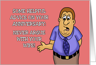 Funny Anniversary For Him Some Helpful Advice Never Argue card