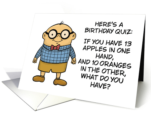 Humorous Birthday Here's A Birthday Quiz If You Have 13 Apples card