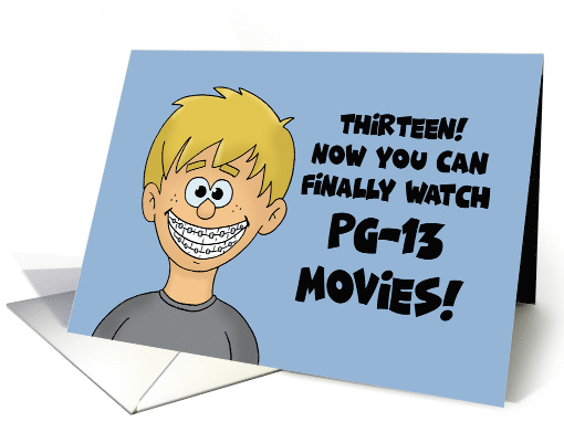 Funny 13th Birthday Now You Can Finally Watch PG-13 Movies card