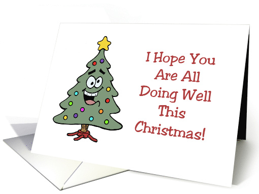 Funny Christmas I Hope You Are All Doing Well I Feel Pine card