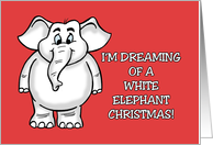 Funny Christmas With Cartoon Elephant I’m Dreaming Of A White card