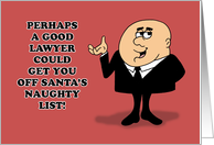 Funny Christmas Perhaps A Good Lawyer Could Get You Off Santa’s card