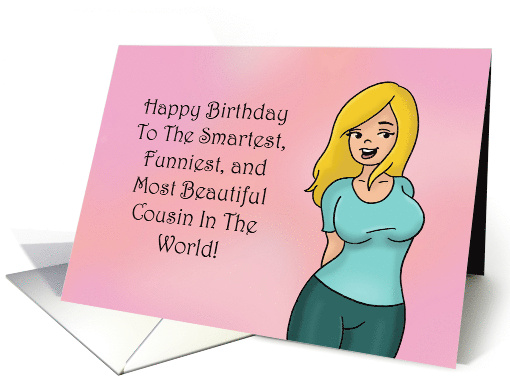 Funny Female Cousin Birthday To The Smartest Funniest And Most card
