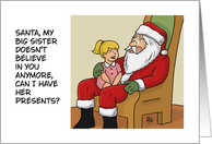 Funny Christmas My Big Sister Doesn’t Believe In You Anymore card