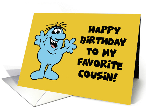 Funny Cousin Birthday To My Favorite Cousin Don't Tell The Others card