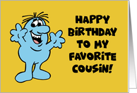 Funny Cousin Birthday To My Favorite Cousin Don’t Tell The Others card