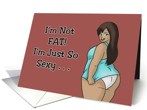 Adult Love And Romance I'm Not Fat I'm Just So Sexy With... (1879232)