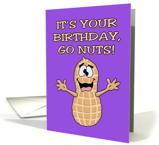 Humorous Birthday It's Your Birthday Go Nuts card (1880006)