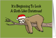 Humorous Christmas It’s Beginning To Look A Sloth Like Christmas card