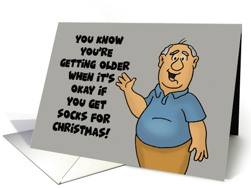 Funny Christmas You Know You're Getting Older When It's Okay card