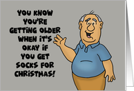 Funny Christmas You Know You’re Getting Older When It’s Okay card