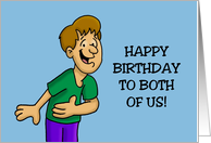 Humorous Twin Birthday From Your Better Looking Male Twin card
