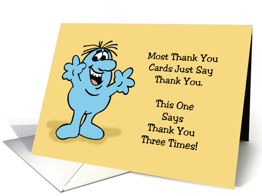 Humorous Thank You Most Thank You CArds Just Say Thank You card