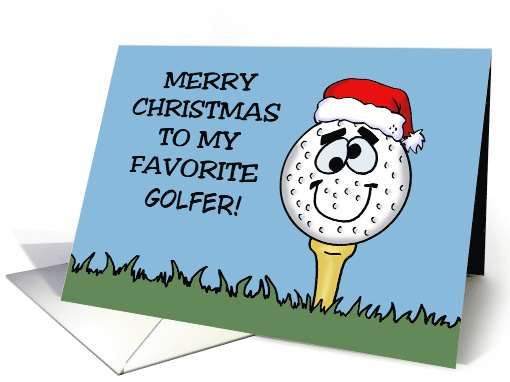 Cute Golf Themed Christmas Merry Christmas To My Favorite Golfer card