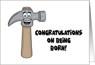 Humorous Birthday Congratulations On Being Born You Nailed It card