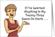 Humorous Birthday If There’s Anything I’ve Learned In My 23 Years card
