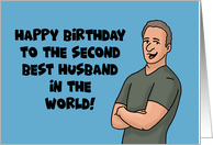 Humorous Gay Birthday To The Second Best Husband In The World card