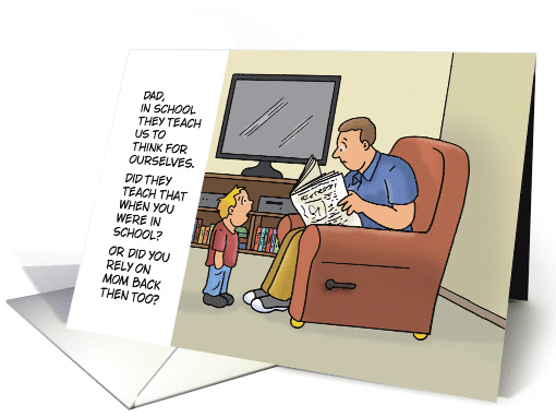 Humorous Father's Day Did You Rely On Mom Back Then Too card (1893128)