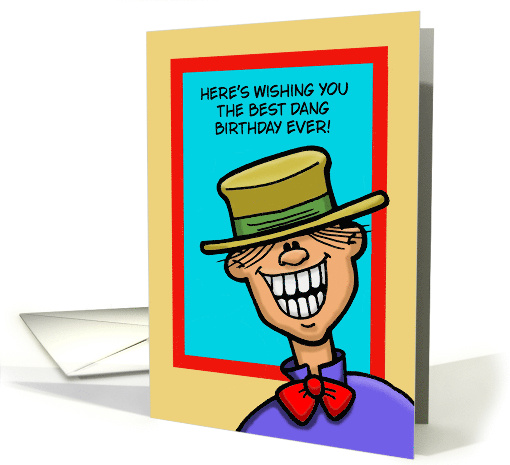 Cute Birthday And I'm not Whistling Dixie card (1894198)