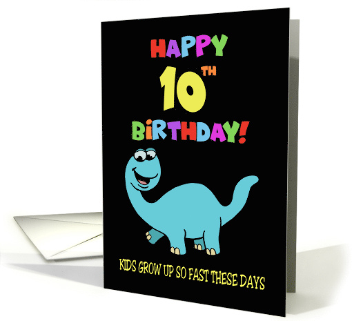 Cute 10th Birthday For A boy Happy 10th Birthday Last... (1895188)