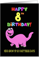 Cute 8th Birthday For A girl Happy 8th Birthday Last Year You Were 7 card