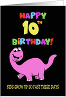 Cute 10th Birthday For A girl Happy 10th Birthday Last Year You Were 9 card