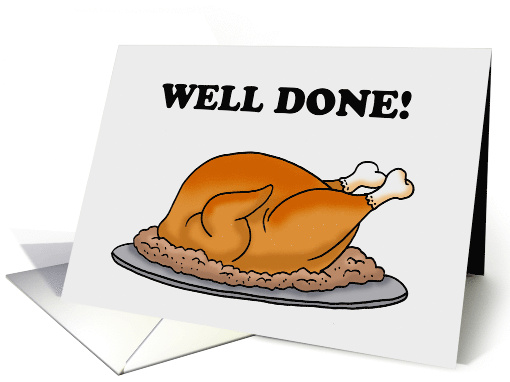 Congratulations Well Done With A Cartoon Roast Turkey card (1896324)