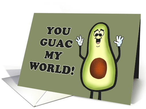 Cute Valentine With Avocado You Guac My World card (1899226)