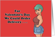 Adult Lesbian Valentine We Could Order Delivery card