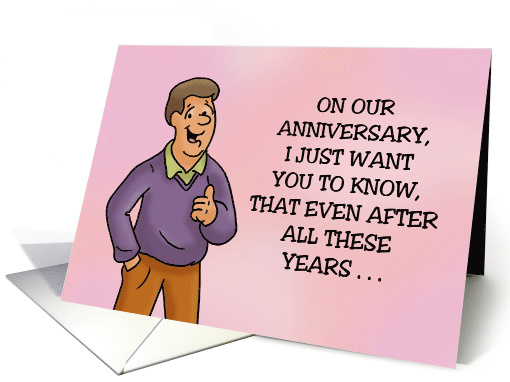 Adult Spouse Anniversary I Still Want To Have Sex With You card