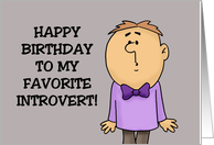 Humorous Birthday With Cartoon Man To My Favorite Introvert card