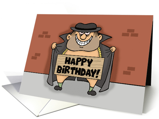 Humorous Birthday Just Thought I'd Flash You Birthday Wishes card