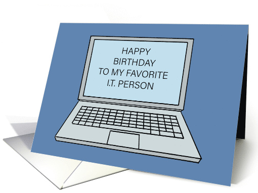 Humorous Son's Birthday To My Favorite IT Person card (1911288)