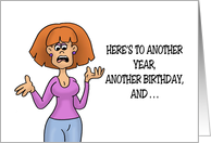 Humorous Getting Older Birthday Here’s To Another Year card