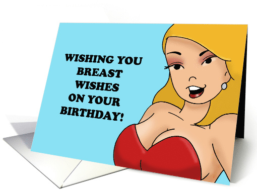 Adult Birthday For A Man Wishing You Breast Wishes On... (1913270)
