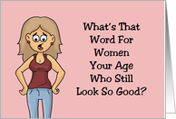 Humorous Birthday For Her What’s The Word For Women Your Age card