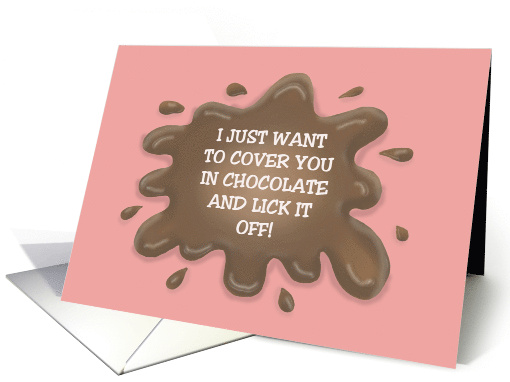 Anniversary For Spouse I Want To Cover You In Chocolate card (1928878)