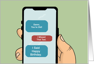 Humorous Birthday With Cell Phone Texting Damn You’re Old card