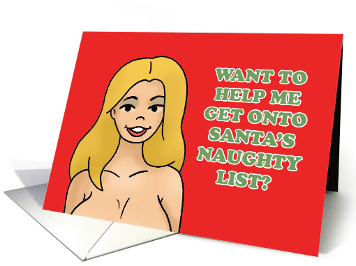 Humorous Adult Christmas Help Me Get Onto Santa's Naughty List card