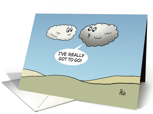 Humorous Goodbye Farwell Card With Two Clouds I Gotta Go card